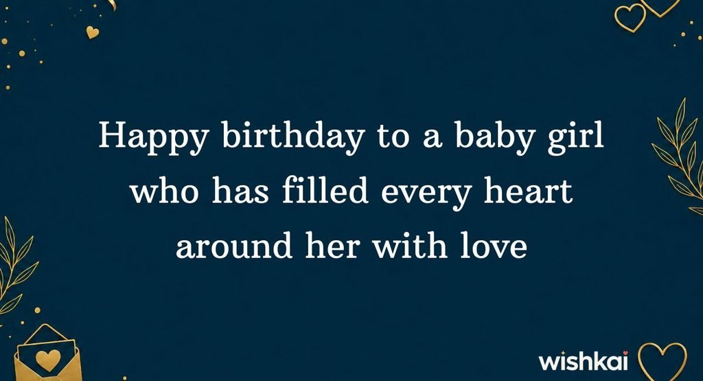 Heartfelt & Emotional Baby Girl Baby Birthday Wishes