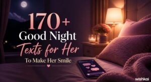 170+ Good Night Texts for Her to Make Her Smile
