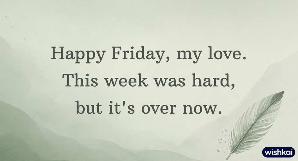 Calming quote card for a happy Friday my love comfort message